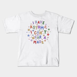 I Have Asthma, I Can't Wear A Mask - Autism and Disability Awareness Kids T-Shirt